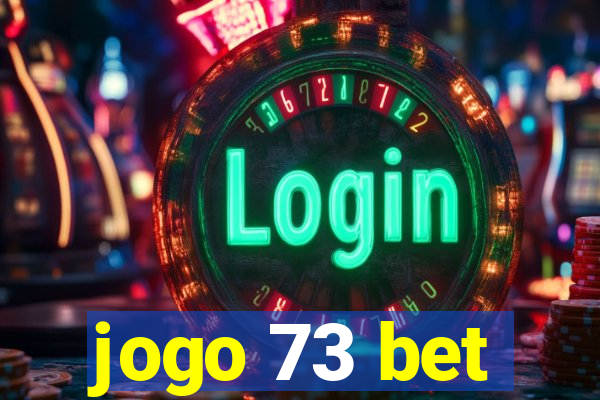 jogo 73 bet